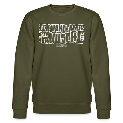 Berliner Spruch-ICK WUNDER MIR-Unisex Bio-Sweatshirt - Khaki