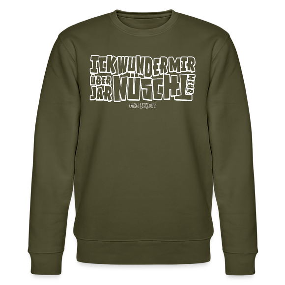 Berliner Spruch-ICK WUNDER MIR-Unisex Bio-Sweatshirt - Khaki