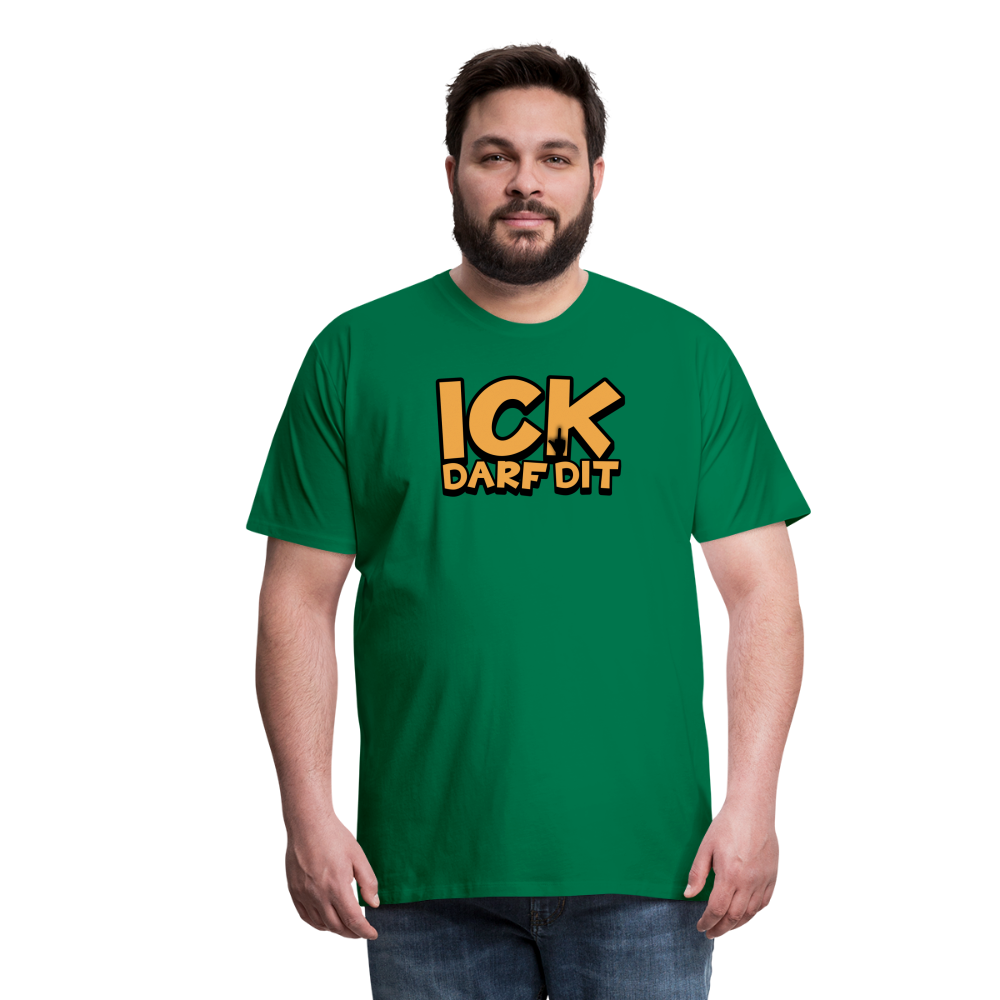 ICK DARF DIT - Männer Premium T-Shirt - Kelly Green