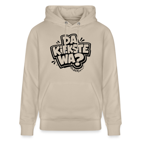Berliner Spruch-DA KIEKSTE WA-Unisex Bio-Hoodie CRUISER - Beige