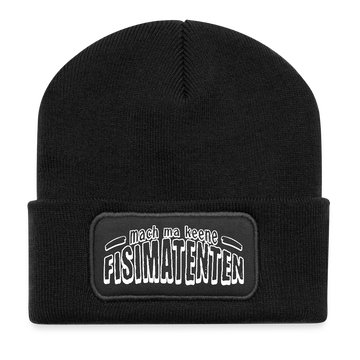 Berliner Schnauze-MACH MA KEENE FISIMATENTEN-StrickBeanie - Schwarz-BaumwollPatch mit weissem Spruch