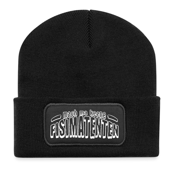 Berliner Schnauze-MACH MA KEENE FISIMATENTEN-StrickBeanie - Schwarz-BaumwollPatch mit weissem Spruch