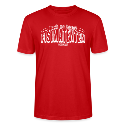 Berliner Spruch-FISIMATENTEN-Unisex Bio T-Shirt - Rot