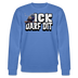 ICK DARF DIT|TAUBE-Unisex Bio-Sweatshirt - Blau