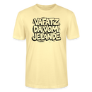 Berliner Spruch-VAFATZ DA VOM JELÄNDE-Unisex T-Shirt BIO - Creme