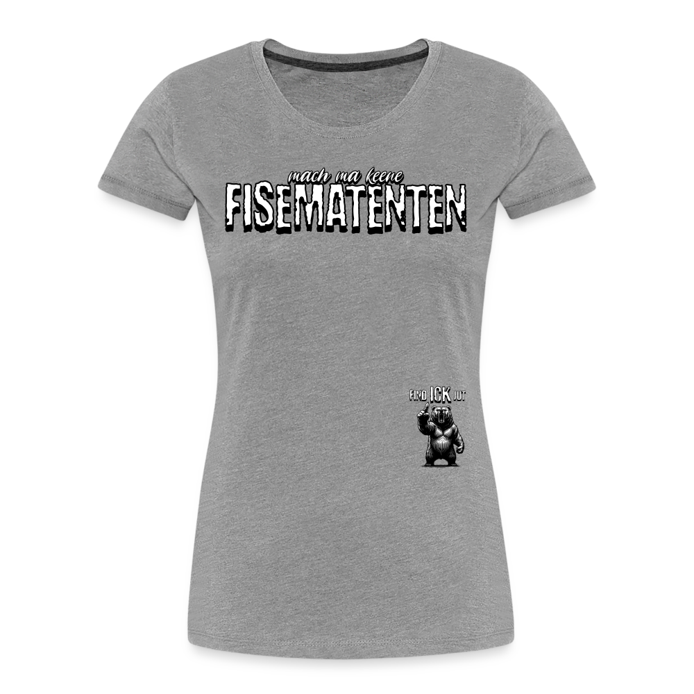 FISEMATENTEN-Frauen Premium Bio T-Shirt - Grau meliert