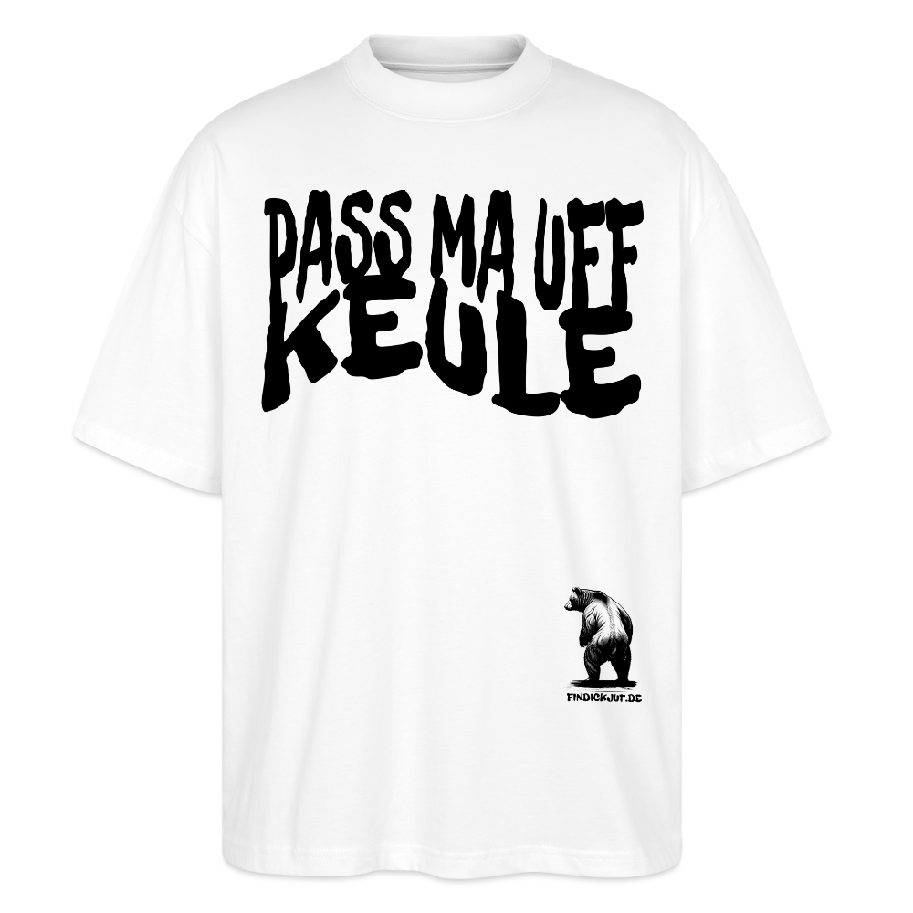 PASS MA UFF KEULE - Unisex Oversize Bio-T-Shirt BLASTER - Weiß