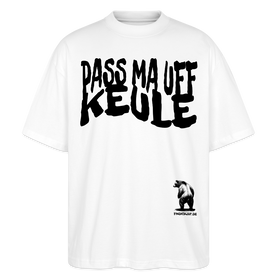 PASS MA UFF KEULE - Unisex Oversize Bio-T-Shirt BLASTER - Weiß