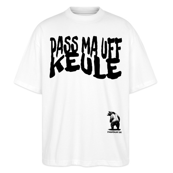 PASS MA UFF KEULE - Unisex Oversize Bio-T-Shirt BLASTER - Weiß