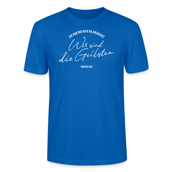 WIR SIND DIE GEILSTEN-Berlin26-Unisex T-Shirt bio - Pfauenblau