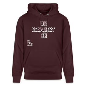DIT ESKALIERT EH-Unisex Bio-Hoodie - Maroon