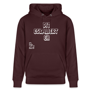 DIT ESKALIERT EH-Unisex Bio-Hoodie - Maroon