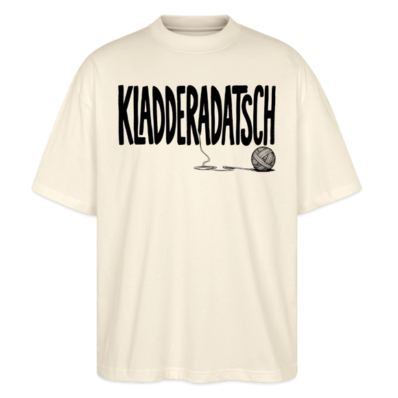 Chaos Shirt-KLADDERADATSCH-Oversized Unisex Bio T-Shirt - Natur