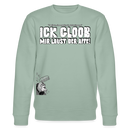 ICK GLOOB MIR LAUST DER AFFE-Unisex Bio-Sweatshirt II - Helles Graugrün