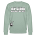 ICK GLOOB MIR LAUST DER AFFE-Unisex Bio-Sweatshirt II - Helles Graugrün