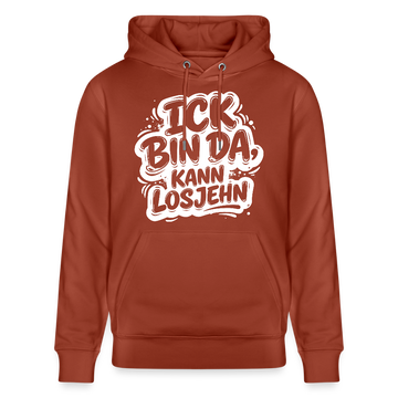 Berliner Spruch-Unisex Bio-Hoodie-BIN DA, KANN LOSJEHN - Terrakotta