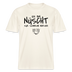 NÜSCHT FÜR SCHWACHE NERVEN-RELAXED FIT Unisex Organic T-Shirt mit Berliner Schnauze - Naturweiß 