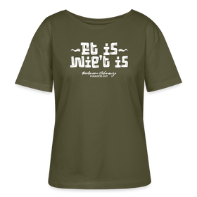 Berliner Spruch der Gelassenheit-ET IS WIE'T IS-Rundhals Frauen Bio-T-Shirt - Khaki