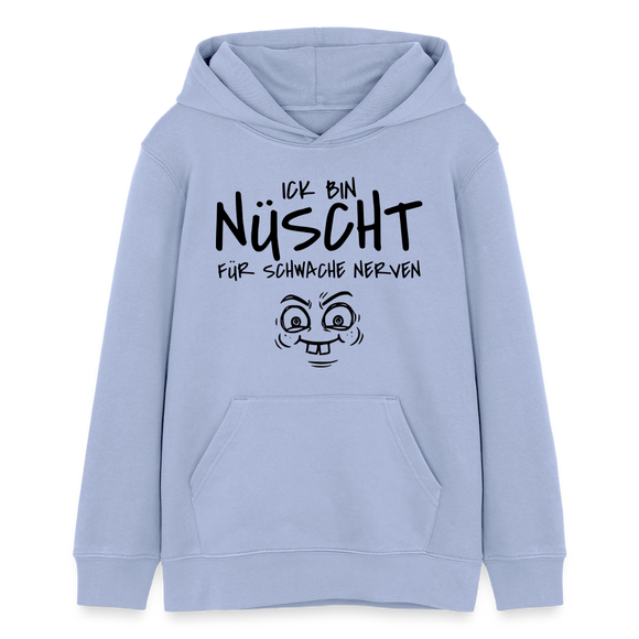 Hauptstadtjöre-NÜSCHT FÜR SCHWACHE NERVEN-Teenager Organic Hoodie - Sky