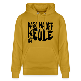 PASS MA UFF KEULE - Unisex Bio-Hoodie - Ocker