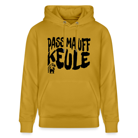 PASS MA UFF KEULE - Unisex Bio-Hoodie - Ocker