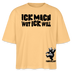 ICK MACH WAT ICK WILL-Frauen Boxy Bio-T-Shirt IV - Mispel