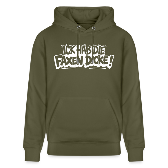 ICK HAB DIE FAXEN DICKE-Unisex Bio-Hoodie mit Berliner Schnauze - Khaki Grün