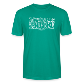 Berliner Spruch-ICK WUNDER MIR-Unisex T-Shirt BIO - Blaugrün