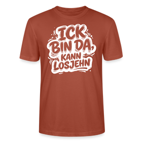 Berlin Shirt-Unisex BIO T-Shirt- ICK BIN DA, KANN LOSJEHN - Terrakotta
