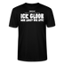 ICK GLOOB MIR LAUST DER AFFE-Unisex T-Shirt BIO II - Schwarz