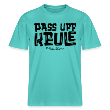 Berliner Spruch-PASS UFF KEULE- RELAXED FIT Unisex Organic T-Shirt - Poolblau