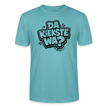 Berlin Shirt mit Spruch-DA KIEKSTE WA?-Unisex T-Shirt BIO - Pastelltürkis