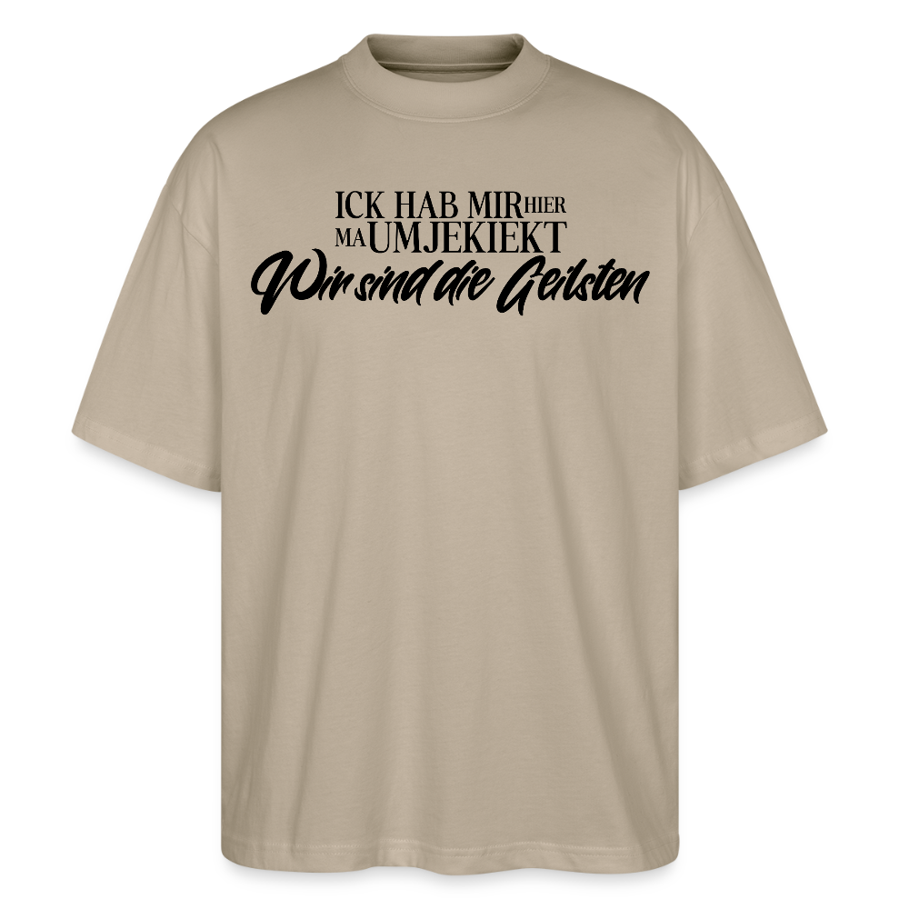 Berlin Statement in schwarzer Schrift 'ICK HAB MIR HIER MA UMJEKIEKT-Wir sind die Geilsten-Oversized Unisex Bio T-Shirt - Steingrau