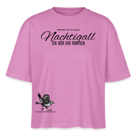 NACHTIGALL ICK HÖR DIR TRAPSEN-Frauen Boxy Bio-T-Shirt - Pink