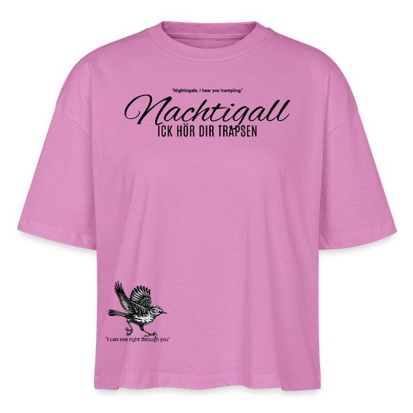 NACHTIGALL ICK HÖR DIR TRAPSEN-Frauen Boxy Bio-T-Shirt - Pink