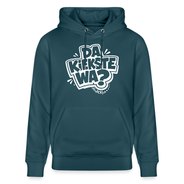 DA KIEKSTE WA?-Unisex Bio-Hoodie-mit Berliner Spruch - Dunkles Petrol