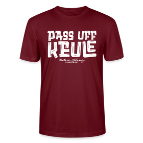 Berliner Spruch-PASS UFF KEULE-Unisex T-Shirt mit Berliner Schnauze - Burgunderrot