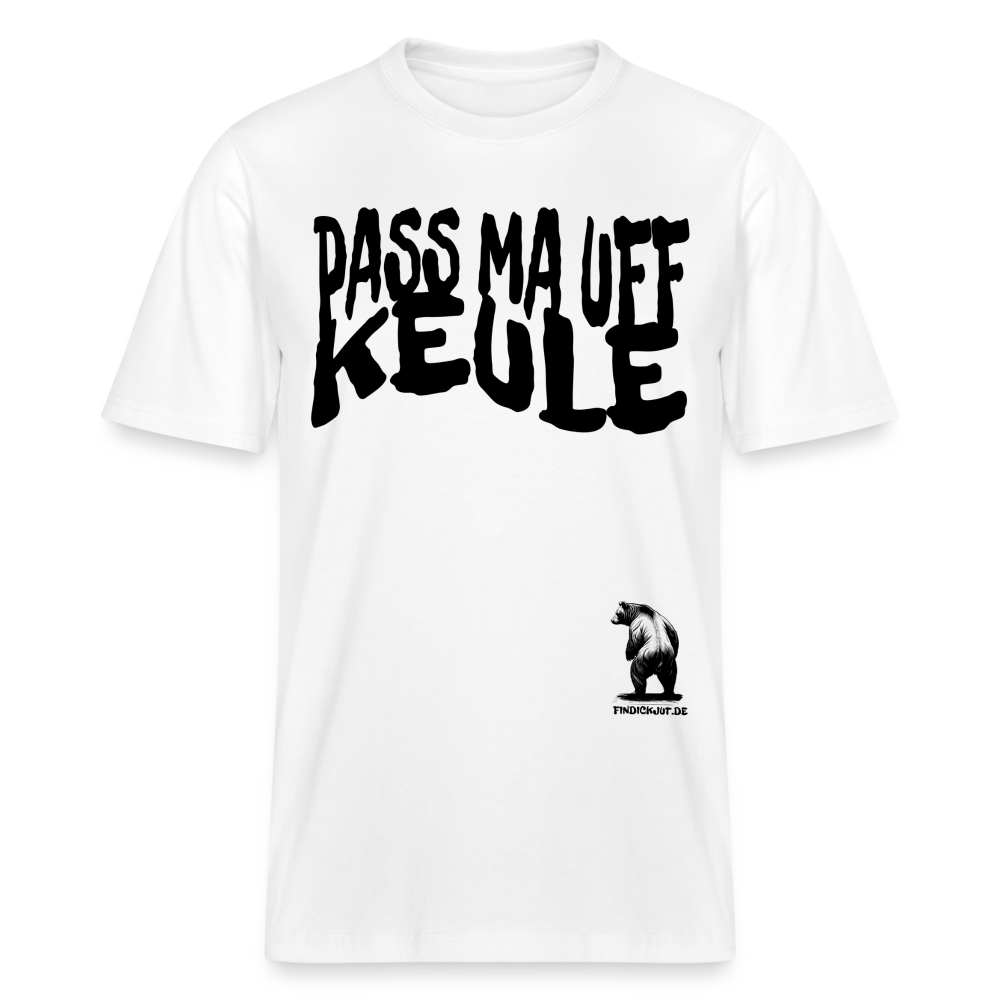 PASS MA UFF KEULE - Relaxed Fit Unisex Bio-T-Shirt - Weiß