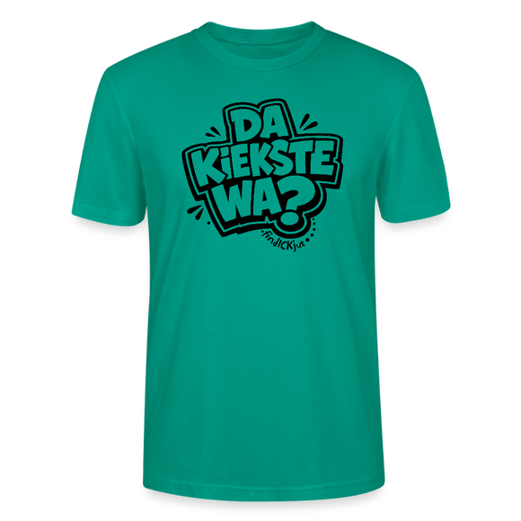 Berlin Shirt mit Spruch-DA KIEKSTE WA?-Unisex T-Shirt BIO - Blaugrün