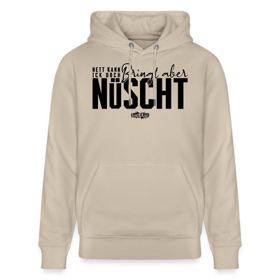 NETT KANN ICK OOCH. Berliner Spruch-Unisex Bio-Hoodie - Beige