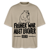 FRÜHER WAR ALLET LEICHTER-ICK OOCH-Oversized Unisex Bio T-Shirt - Steingrau