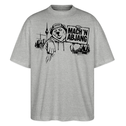Dit ehrliche Berlin Shirt-MACH 'N ABJANG-Oversized Unisex Bio T-Shirt - Grau meliert