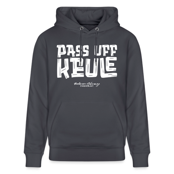 PASS UFF KEULE-Unisex Bio-Hoodie mit echt Berliner Schnauze - Indigoblau