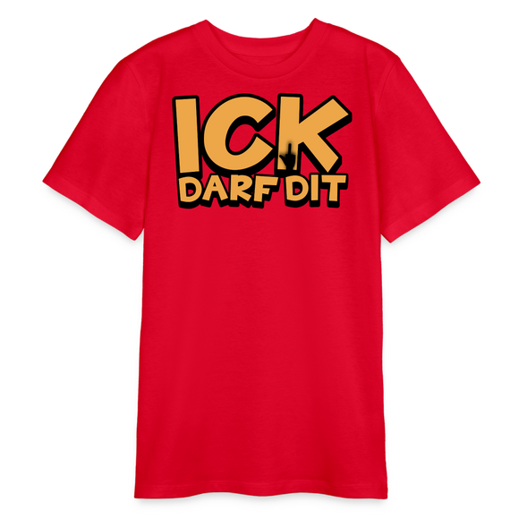 ICK DARF DIT - Bio Teenager T-Shirt - Rot