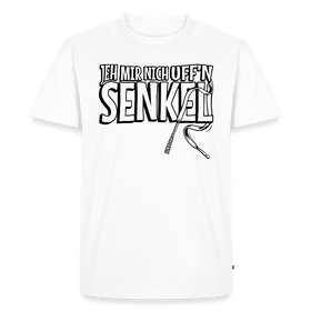 JEH MIR NICH UFFN SENKEL-Männer Premium BIO T-Shirt - Weiß