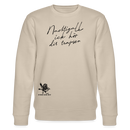 NACHTIGALL ICK HÖR DIR TRAPSEN-Unisex Bio-Sweatshirt - Beige