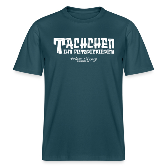 Berliner Begrüssung-TACHCHEN IHR FLITZPIEPEN- RELAXED FIT Unisex Organic T-Shirt - Dunkles Petrol