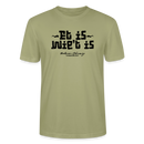 Berliner Schnauze trifft Berliner Gelassenheit-ET IS WIE'T IS-Unisex T-Shirt - Nebelgrün
