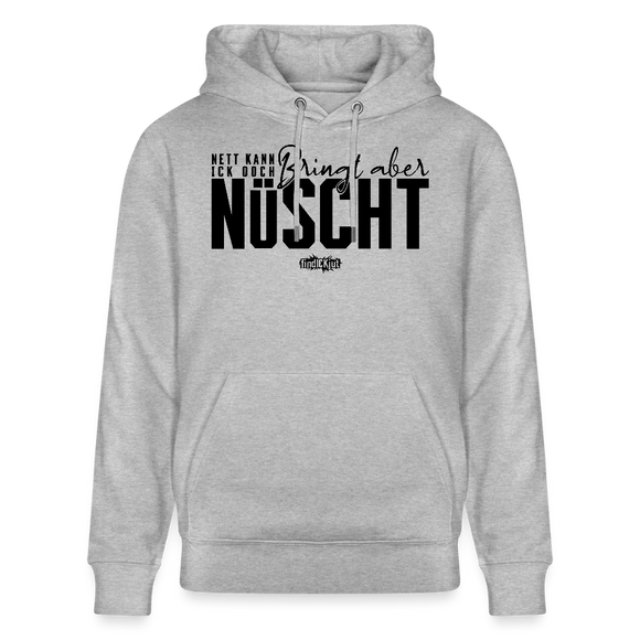 NETT KANN ICK OOCH. Berliner Spruch-Unisex Bio-Hoodie - Grau meliert