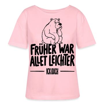 FRÜHER WAR ALLET LEICHTER-ICK OOCH-Rundhals Frauen Bio-T-Shirt - Hellrosa